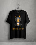 LET THAT SHIT GO Unisex Premium Cotton T-Shirt